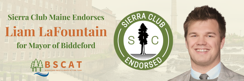 Sierra Club Maine Endorses Liam LaFountain for Mayor of Biddeford